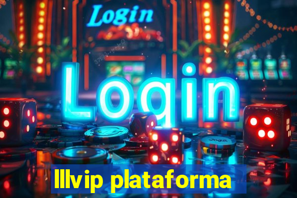 lllvip plataforma